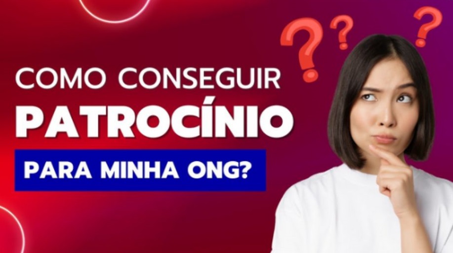 5 Dicas Infalíveis para ONGs Conseguirem Patrocínios